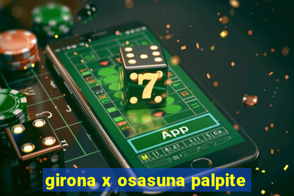 girona x osasuna palpite